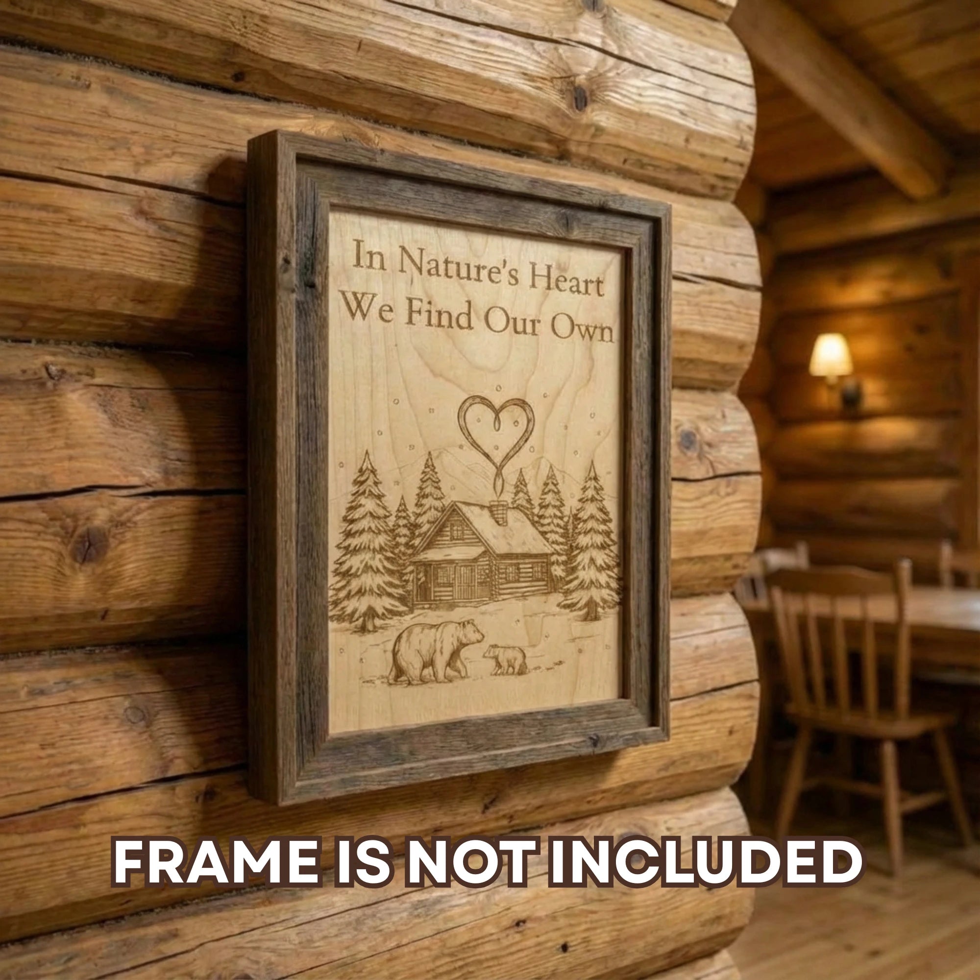 Wooden wall art with nature-themed design in a rustic cabin setting, text 'In Nature's Heart We Find Our Own' displayed.