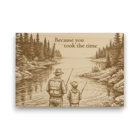 Wooden plaque with engraved image of a man and child fishing by a river, surrounded by trees, with text 'Because you took the time' on a white background.